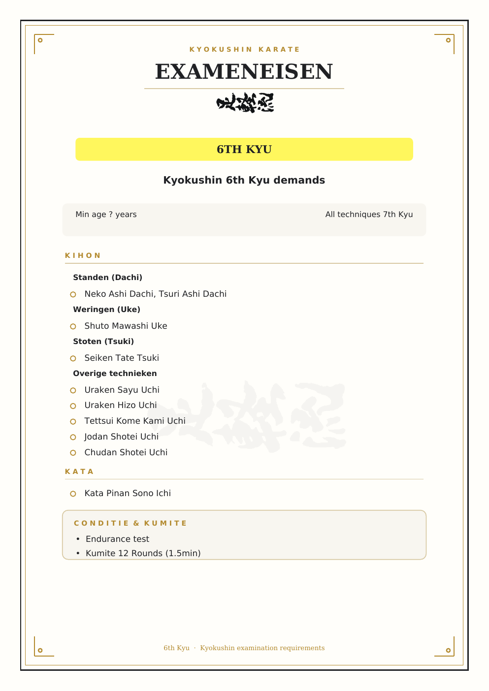 Kyokushin exameneisen voor 6e kyu: kihon, kata, conditie en kumite